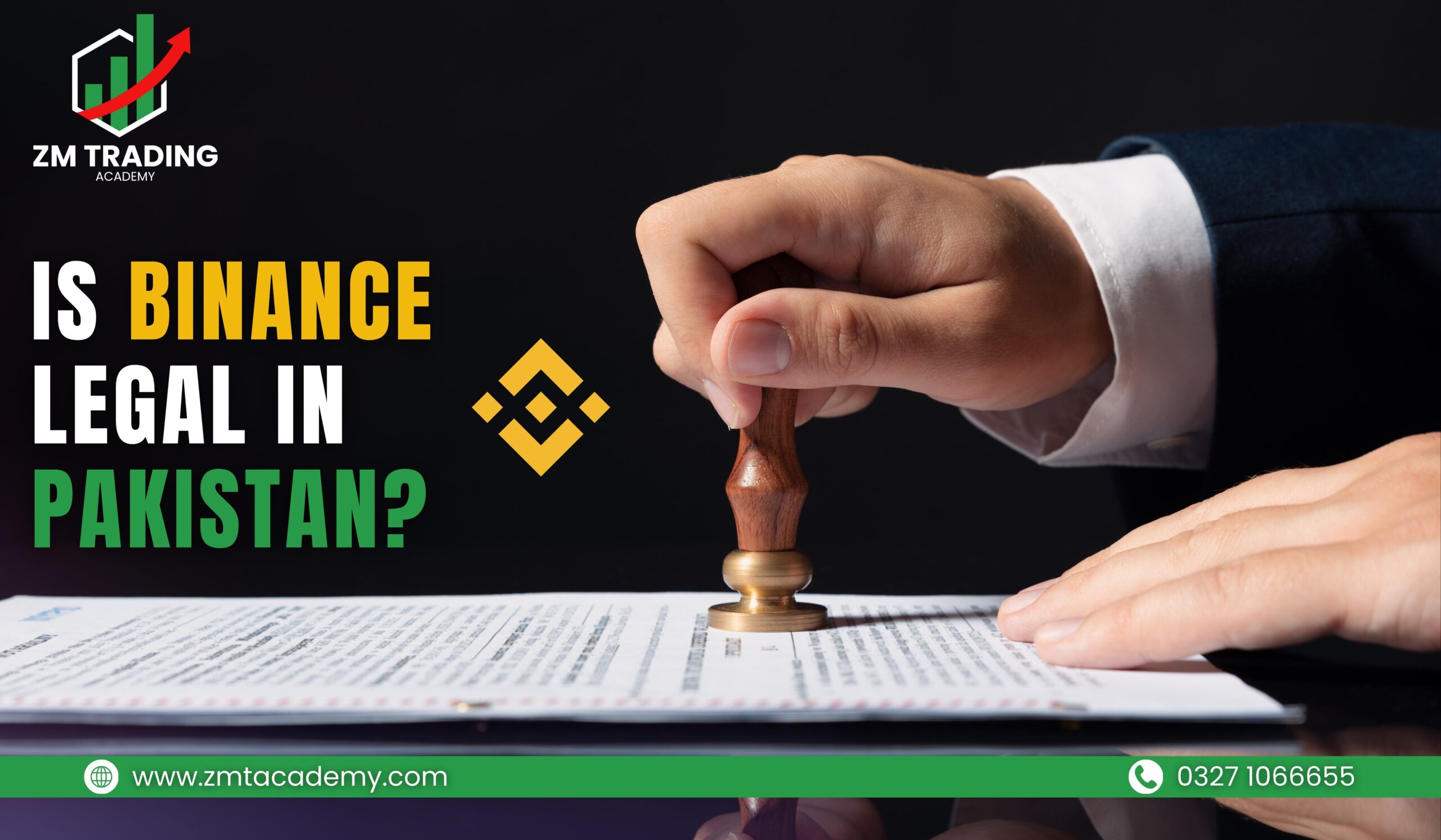 Promotional graphic from ZM Trading Academy questioning the legality of Binance in Pakistan, showing a hand stamping a legal document with a wooden stamp, Bitcoin symbol, and ZM Trading logo on a dark background.